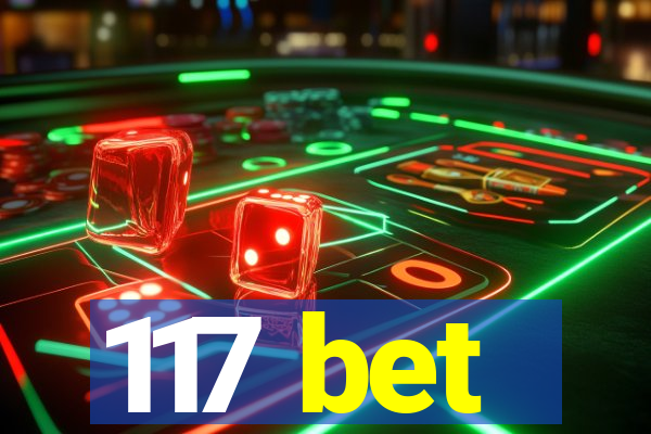 117 bet